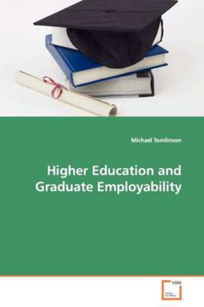 Cover for Michael Tomlinson · Higher Education and Graduate Employability (Paperback Book) (2009)