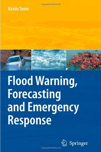 Cover for Kevin Sene · Flood Warning, Forecasting and Emergency Response (Pocketbok) [Softcover reprint of hardcover 1st ed. 2008 edition] (2010)