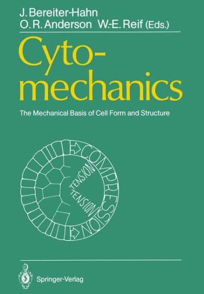 Cover for J Rgen Bereiter-hahn · Cytomechanics: The Mechanical Basis of Cell Form and Structure (Paperback Book) [Softcover reprint of the original 1st ed. 1987 edition] (2012)