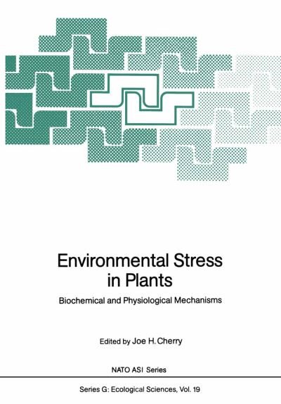 Cover for Joe H Cherry · Environmental Stress in Plants: Biochemical and Physiological Mechanisms - Nato ASI Subseries G: (Paperback Book) [Softcover reprint of the original 1st ed. 1989 edition] (2011)