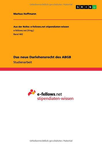 Das neue Darlehensrecht des ABGB - Markus Hoffmann - Książki - Grin Verlag - 9783656208655 - 8 czerwca 2012