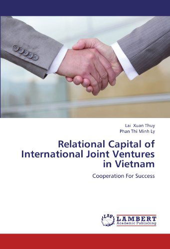 Cover for Phan Thi Minh Ly · Relational Capital of International Joint Ventures in Vietnam: Cooperation for Success (Paperback Bog) (2012)