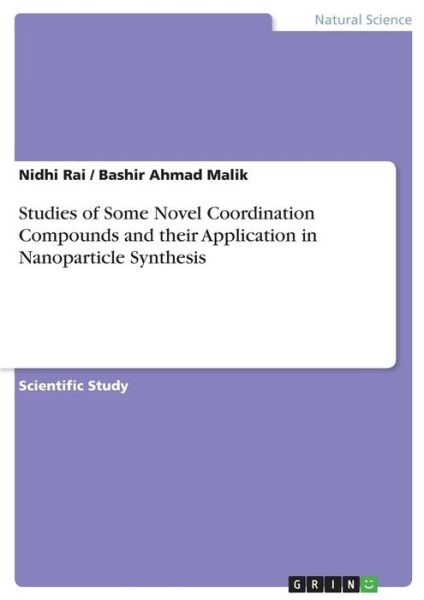 Studies of Some Novel Coordination - Rai - Books -  - 9783668654655 - 