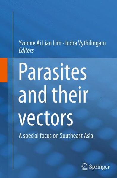 Cover for Parasites and their vectors: A special focus on Southeast Asia (Paperback Book) [Softcover reprint of the original 1st ed. 2014 edition] (2016)