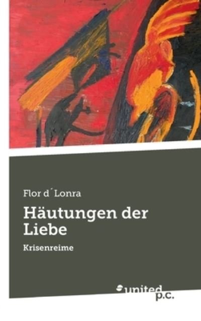 Cover for Flor Dlonra · Hautungen der Liebe: Krisenreime (Taschenbuch) (2021)