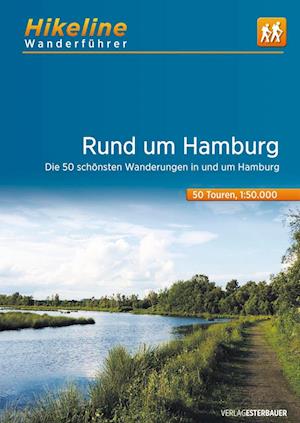 Hamburg rund um 50 schonsten - Wanderfuhrer - Esterbauer Verlag - Bücher - Verlag Esterbauer - 9783711101655 - 10. Juli 2024