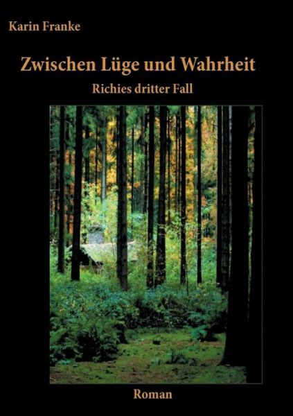 Cover for Karin Franke · Zwischen Luge Und Wahrheit (Paperback Book) (2015)