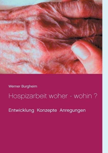 Cover for Burgheim · Hospizarbeit woher - wohin ? (Book) (2017)