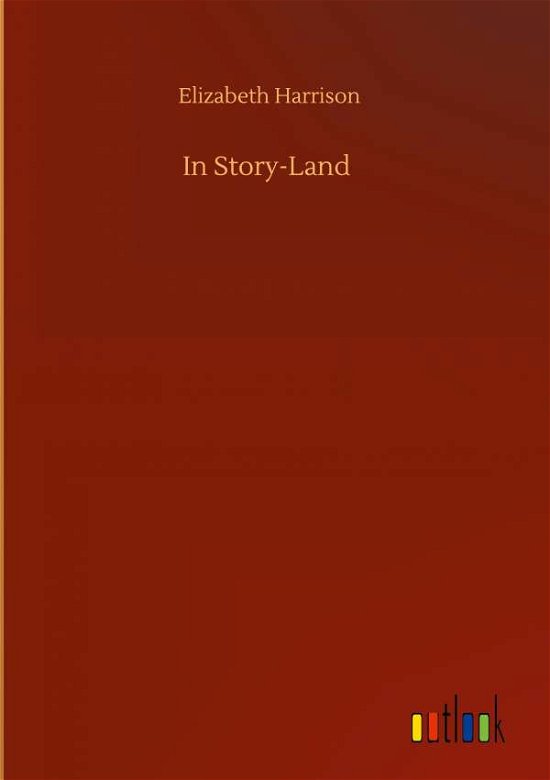 Cover for Elizabeth Harrison · In Story-Land (Hardcover Book) (2020)