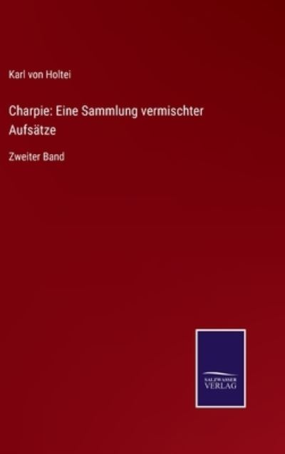 Charpie - Karl Von Holtei - Books - Bod Third Party Titles - 9783752548655 - November 23, 2021