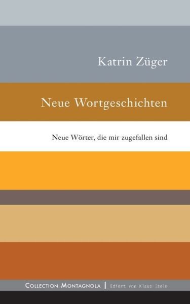 Cover for Züger · Neue Wortgeschichten (Buch) (2020)