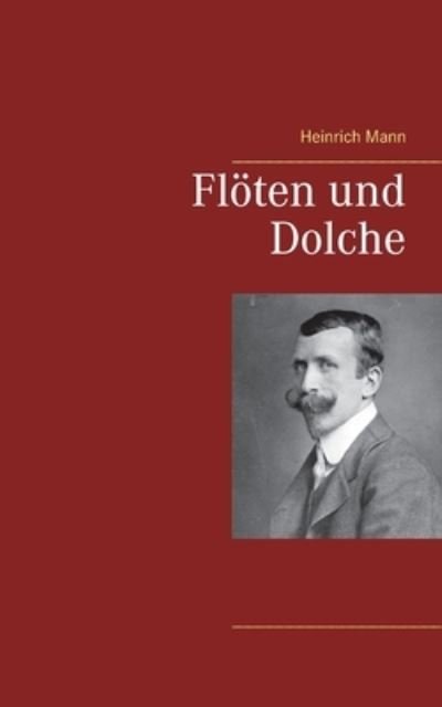 Flöten und Dolche - Mann - Andet -  - 9783752647655 - 2. januar 2021