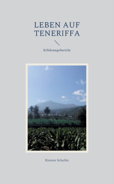 Cover for Kirsten Schulitz · Leben auf Teneriffa (Paperback Book) (2021)
