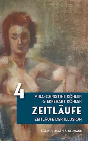 Zeitläufe - Mira-Christine Köhler - Books - Königshausen u. Neumann - 9783826083655 - April 15, 2024