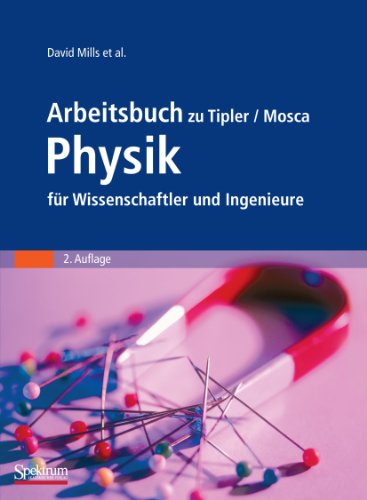 Cover for David Mills · Arbeitsbuch Zu Tipler / Mosca Physik Fur Wissenschaftler Und Ingenieure (Paperback Book) (2005)