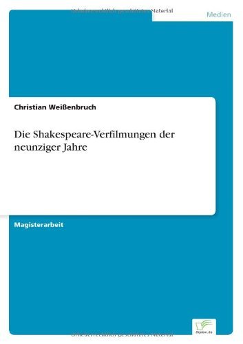 Cover for Mag. Christian Weißenbruch · Die Shakespeare-verfilmungen Der Neunziger Jahre (Pocketbok) [German edition] (2000)