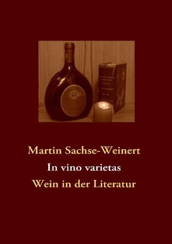 Cover for Martin Sachse-Weinert · In vino varietas: Wein in der Literatur (Paperback Book) [German edition] (2010)