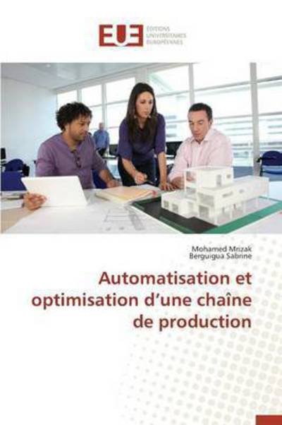 Cover for Mrizak Mohamed · Automatisation et Optimisation D'une Chaine De Production (Paperback Book) (2018)
