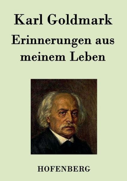 Cover for Karl Goldmark · Erinnerungen Aus Meinem Leben (Paperback Book) (2015)