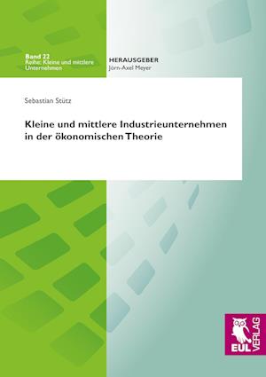 Cover for Sebastian Stütz · Kleine und mittlere Industrieunternehmen in der ökonomischen Theorie (Paperback Book) (2011)