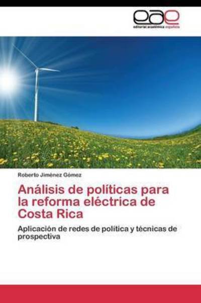 Cover for Jimenez Gomez Roberto · Analisis De Politicas Para La Reforma Electrica De Costa Rica (Paperback Book) (2011)