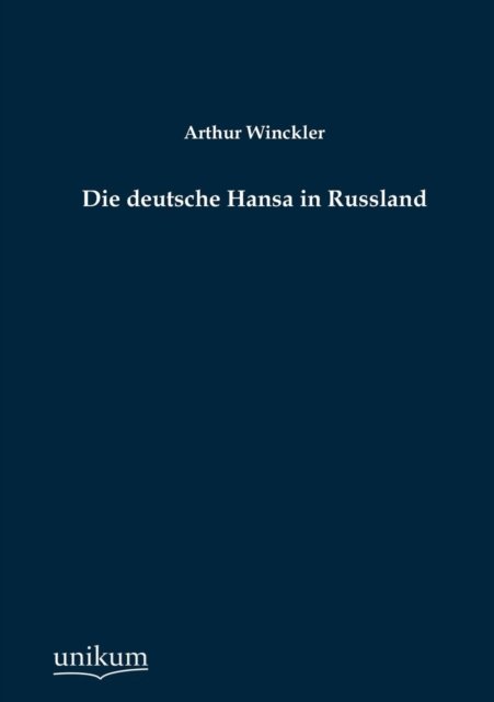 Cover for Arthur Winckler · Die deutsche Hansa in Russland (Paperback Book) [German edition] (2012)