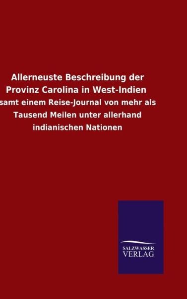 Cover for Ohne Autor · Allerneuste Beschreibung der Provinz Carolina in West-Indien (Hardcover Book) (2021)
