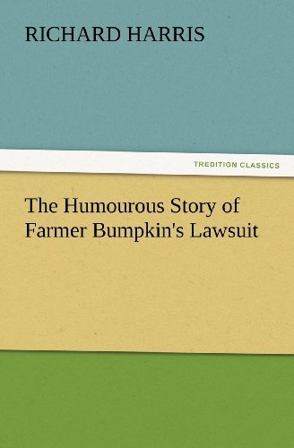 Cover for Richard Harris · The Humourous Story of Farmer Bumpkin's Lawsuit (Tredition Classics) (Paperback Bog) (2012)