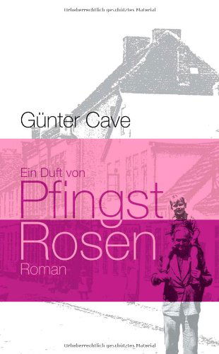 Cover for Günter Cave · Ein Duft Von Pfingstrosen (Paperback Book) [German edition] (2015)