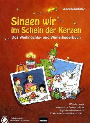 Singen wir im Schein der Kerzen - Lorenz Maierhofer - Books -  - 9783850615655 - 