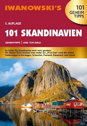 101 Skandinavien - Reiseführer von Iwanowski - Ulrich Quack - Książki - Iwanowski's Reisebuchverlag - 9783861972655 - 1 maja 2024