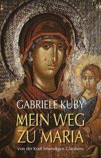 Cover for Kuby · Mein Weg zu Maria (Bog)