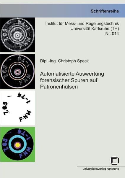 Cover for Christoph Speck · Automatisierte Auswertung forensischer Spuren auf Patronenhülsen (Paperback Book) (2014)