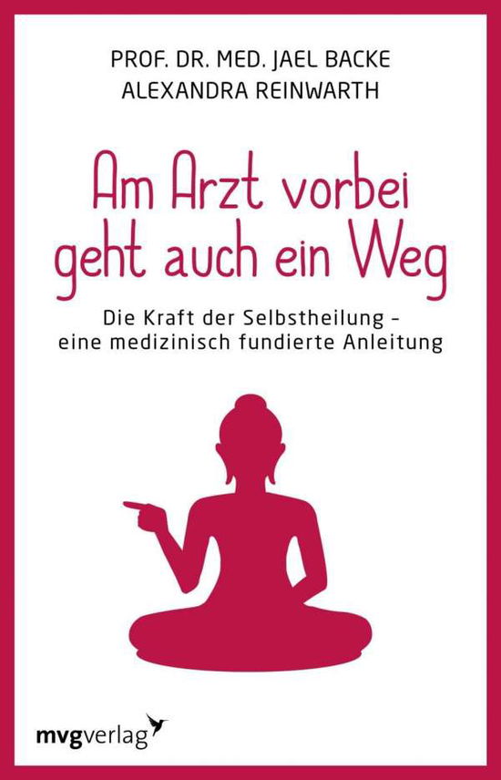 Cover for Backe · Am Arzt vorbei geht auch ein Weg (Book)