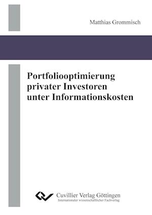 Cover for Matthias Grommisch · Portfoliooptimierung privater Investoren unter Informationskosten (Paperback Book) (2010)