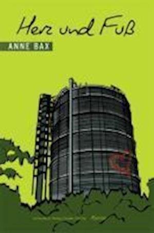 Cover for A. Bax · Herz und Fuß (Bok)