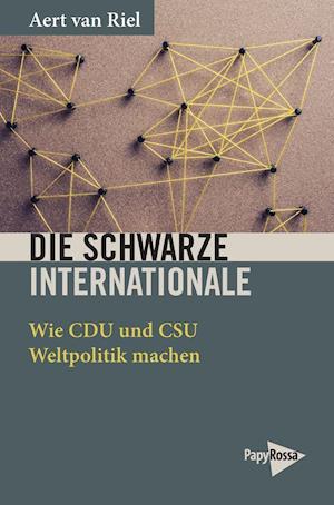 Die Schwarze Internationale - Aert van Riel - Books - Papyrossa Verlags GmbH + - 9783894387655 - August 1, 2021