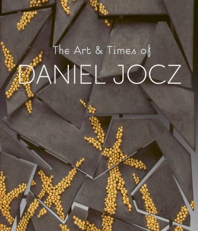 Cover for Sarah Davis · The Art &amp; Times of Daniel Jocz (Gebundenes Buch) (2023)