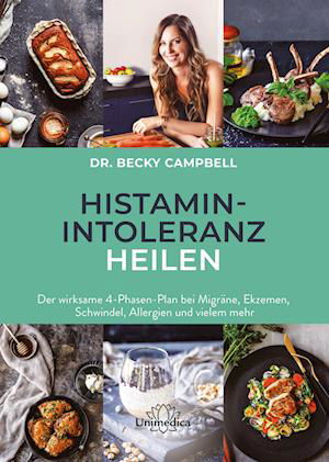 Histamin-Intoleranz heilen - Becky Campbell - Książki - Unimedica, ein Imprint des Narayana Verl - 9783962572655 - 5 kwietnia 2023