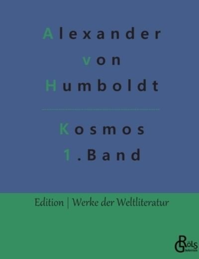 Cover for Alexander Von Humboldt · Kosmos Band 1 (Paperback Bog) (2022)