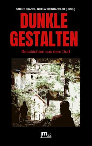 Dunkle Gestalten - Gisela Weinhändler - Kirjat - muc Verlag - 9783982088655 - maanantai 30. syyskuuta 2024