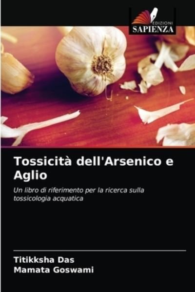 Cover for Das · Tossicità dell'Arsenico e Aglio (N/A) (2021)