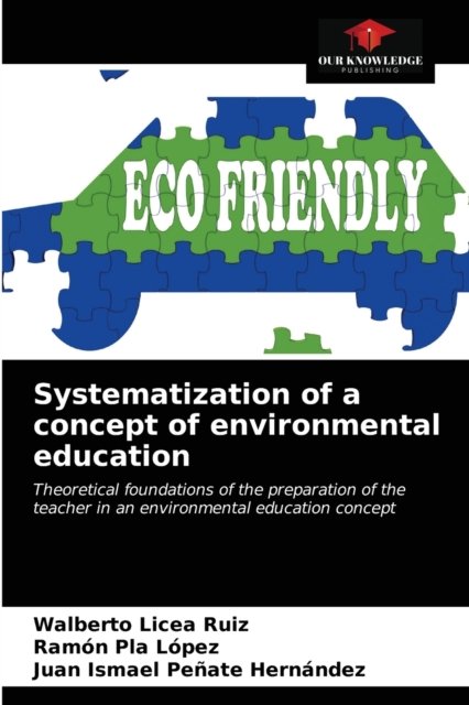 Cover for Walberto Licea Ruiz · Systematization of a concept of environmental education (Paperback Book) (2021)