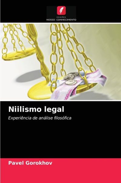 Cover for Pavel Gorokhov · Niilismo legal (Paperback Book) (2021)