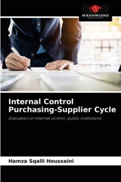 Cover for Hamza Sqalli Houssaini · Internal Control Purchasing-Supplier Cycle (Paperback Book) (2021)