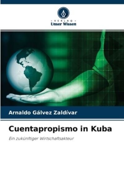 Cover for Arnaldo Galvez Zaldivar · Cuentapropismo in Kuba (Paperback Book) (2021)