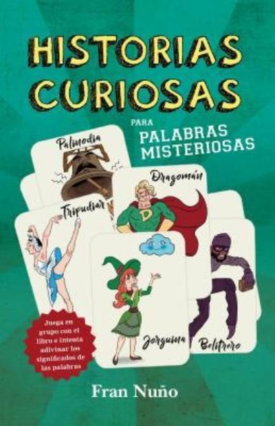 Cover for Fran Nuño · Historias Curiosas Para Palabras Misteriosas (Pocketbok) (2019)