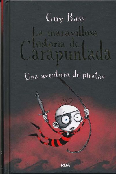 Cover for Guy Bass · La Maravillosa Historia De Carapuntada 2 (Hardcover Book) [Spanish, 1ª Ed. edition] (2014)