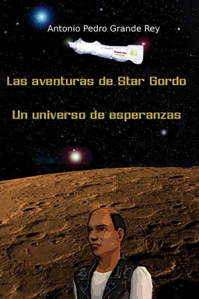 Cover for Antonio Pedro Grande Rey · Las aventuras de Star Gordo (Paperback Book) (2014)