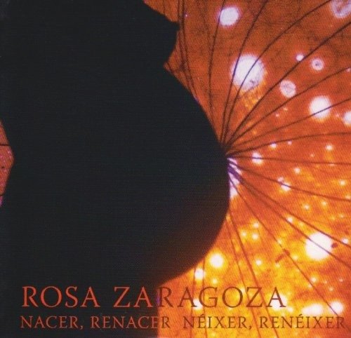 Cover for Rosa Zaragoza · Nacer. Renacer (CD) (2019)